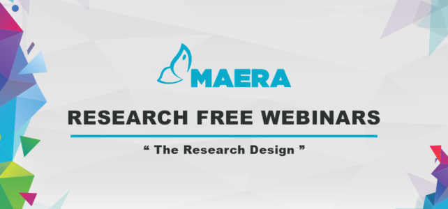 Maera – Webinar “The Research Design” Maera – Webinar “The Research Design”